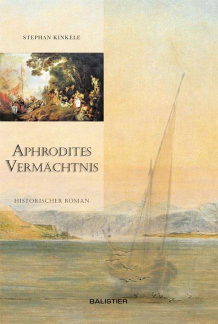 Aphrodites Vermächtnis - Stephan Kinkele