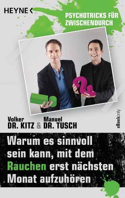 Warum es sinnvoll sein kann, mit dem Rauchen erst nächsten Monat aufzuhören - Volker Kitz, Manuel Tusch