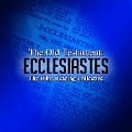 The Old Testament: Ecclesiastes - Traditional