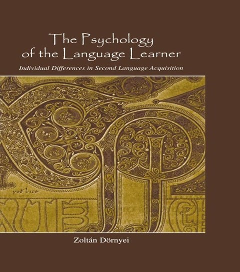 The Psychology of the Language Learner - Zoltán Dörnyei