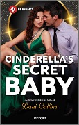 Cover-Bild zum Titel 'Cinderella's Secret Baby' von 'Dani Collins'
