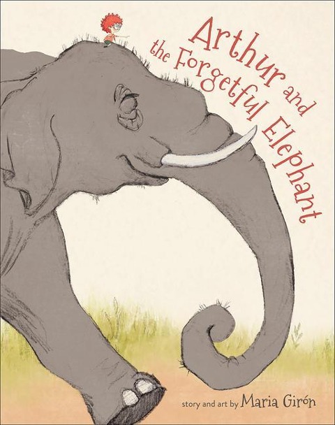 Arthur and the Forgetful Elephant - Maria Girón