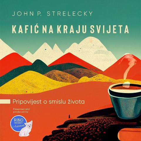 Kafic na kraju svijeta - John P. Strelecky