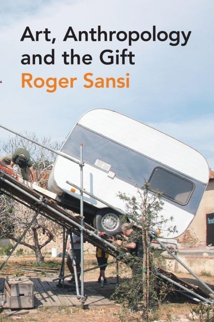 Art, Anthropology and the Gift - Roger Sansi