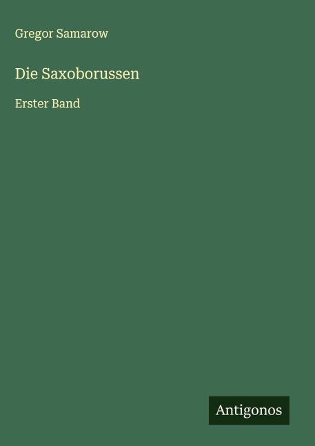Die Saxoborussen - Gregor Samarow