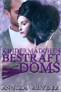 Cover-Bild zum Titel 'Kindermädchen bestraft von zwei Doms' von 'Annika Rhyder'