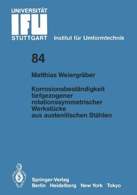Korrosionsbeständigkeit tiefgezogener rotationssymmetrischer Werkstücke aus austenitischen Stählen - Matthias Weiergräber
