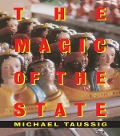 Cover-Bild zum Titel 'The Magic of the State' von 'Michael Taussig'