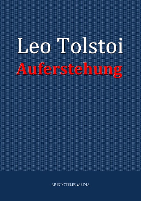 Auferstehung - Leo Tolstoi