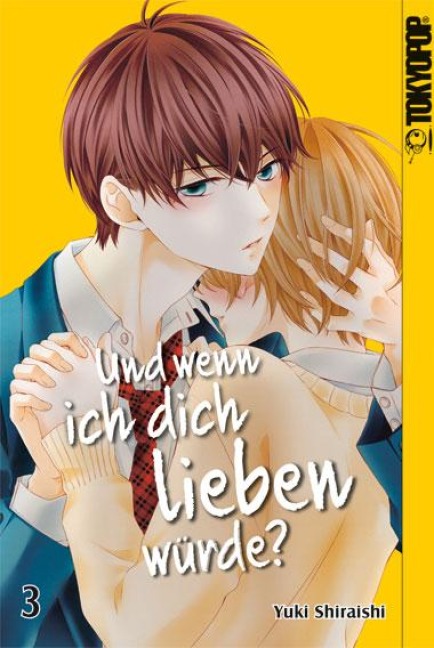 Und wenn ich dich lieben würde? 03 - Yuki Shiraishi
