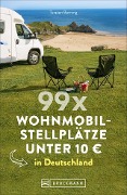 Cover-Bild zum Titel '99 x Wohnmobilstellplätze unter 10 EUR in Deutschland' von 'Torsten Berning'