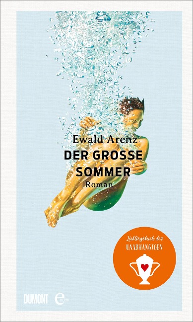 Der große Sommer - Ewald Arenz