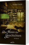 Cover-Bild zum Titel 'Das Haus der Geschichten' von 'Thomas Franke'