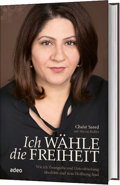 Ich wähle die Freiheit - Chalat Saeed, Martin Redies