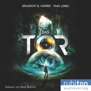 Cover-Bild zum Titel 'Das Tor' von 'Timo Leibig, Brandon Q. Morris'
