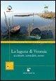 Cover-Bild zum Titel 'La laguna di Venezia. Ambiente, naturalità, uomo' von ''