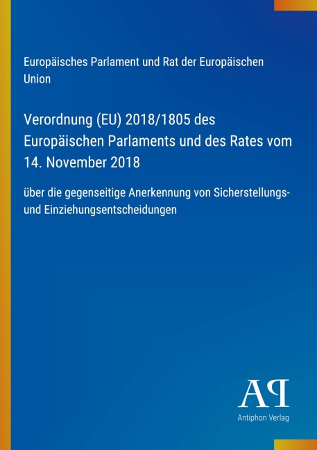 Verordnung (EU) 2018/1805 des Europäischen Parlaments und des Rates vom 14. November 2018 - Europäisches Parlament und Rat der Europäischen Union