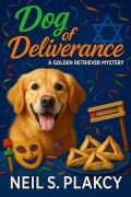 Cover-Bild zum Titel 'Dog of Deliverance (Golden Retriever Mysteries)' von 'Neil S. Plakcy'