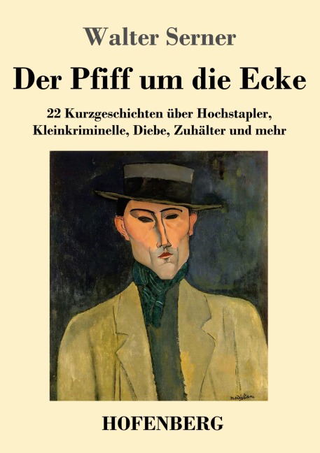Der Pfiff um die Ecke - Walter Serner