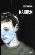Cover-Bild zum Titel 'Narben' von 'Peter Horn'