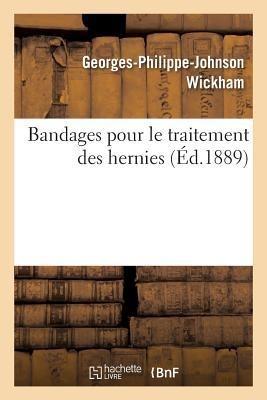 Bandages Pour Le Traitement Des Hernies - Georges-Philippe-Johnson Wickham