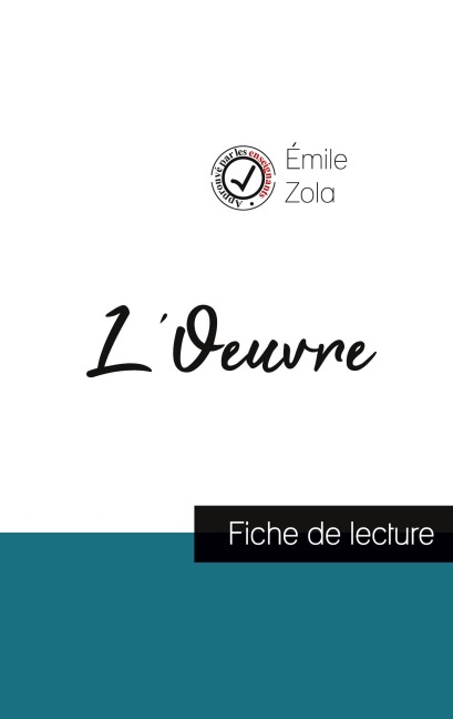 L'Oeuvre de Émile Zola (fiche de lecture et analyse complète de l'oeuvre) - Émile Zola