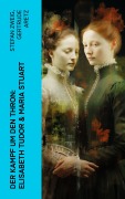 Cover-Bild zum Titel 'Der Kampf um den Thron: Elisabeth Tudor & Maria Stuart' von 'Stefan Zweig, Gertrude Aretz'
