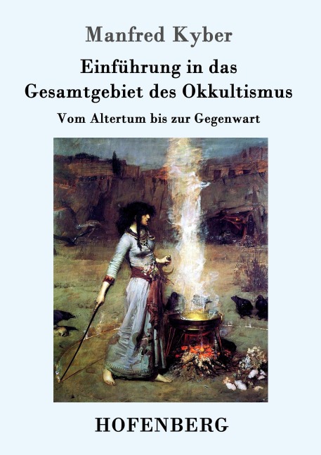 Einführung in das Gesamtgebiet des Okkultismus - Manfred Kyber