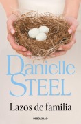 Cover-Bild zum Titel 'Lazos de Familia / Family Ties' von 'Danielle Steel'