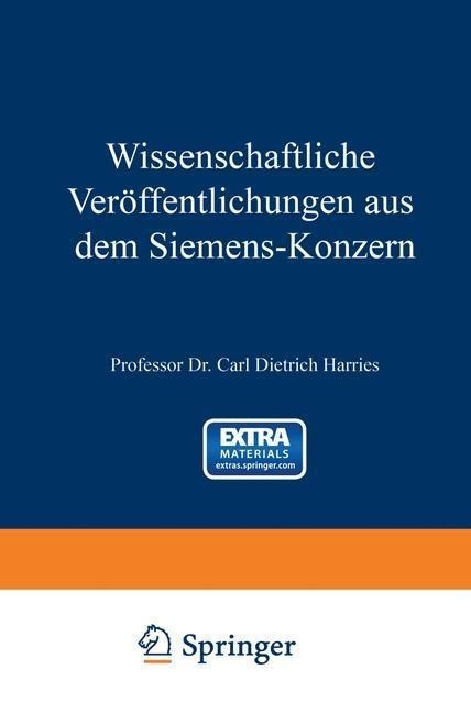 Wissenschaftliche Veröffentlichungen aus dem Siemens-Konzern - Hans Becker, M. Friese, Hans Gerding, K. Wilh. Haussler, Ragner Holm