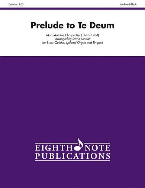 Prelude to Te Deum - Marc-Antoine Charpentier, David Marlatt