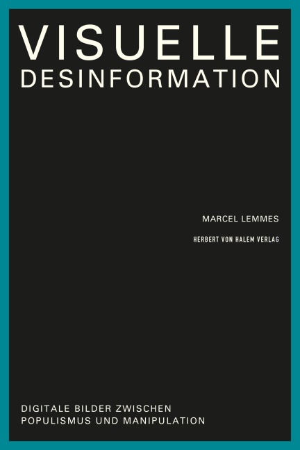 Visuelle Desinformation - Marcel Lemmes