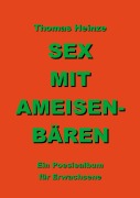 Cover-Bild zum Titel 'Sex mit Ameisenbären' von 'Thomas Heinze'