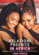 Cover-Bild zum Titel 'Relazioni Proibite in Africa' von 'Lara Steele'