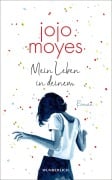 Cover-Bild zum Titel 'Mein Leben in deinem' von 'Jojo Moyes'