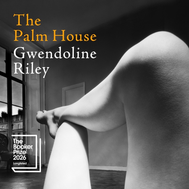 The Palm House - Gwendoline Riley