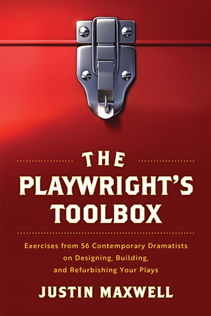 The Playwright's Toolbox - Justin Maxwell
