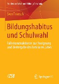 Bildungshabitus und Schulwahl - Sven Thiersch