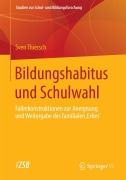 Cover-Bild zum Titel 'Bildungshabitus und Schulwahl' von 'Sven Thiersch'
