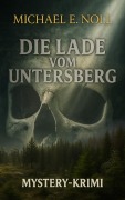 Cover-Bild zum Titel 'Die Lade vom Untersberg' von 'Michael E. Noll'
