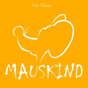 Cover-Bild zum Titel 'Mauskind' von 'Ümit Elveren'