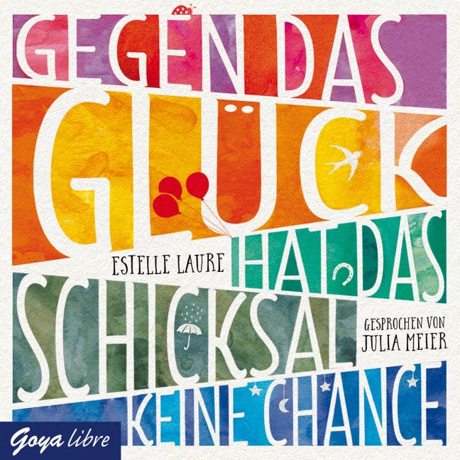 Gegen das Glück hat das Schicksal keine Chance - Estelle Laure