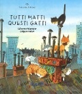 Cover-Bild zum Titel 'Tutti matti questi gatti' von 'Catherine Metzmeyer, Grégoire Mabire'