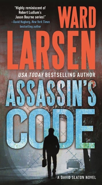 Assassin's Code: A David Slaton Novel - Ward Larsen