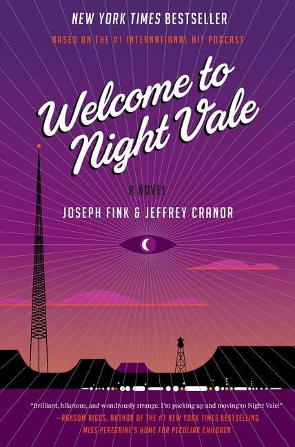 Welcome to Night Vale - Joseph Fink, Jeffrey Cranor