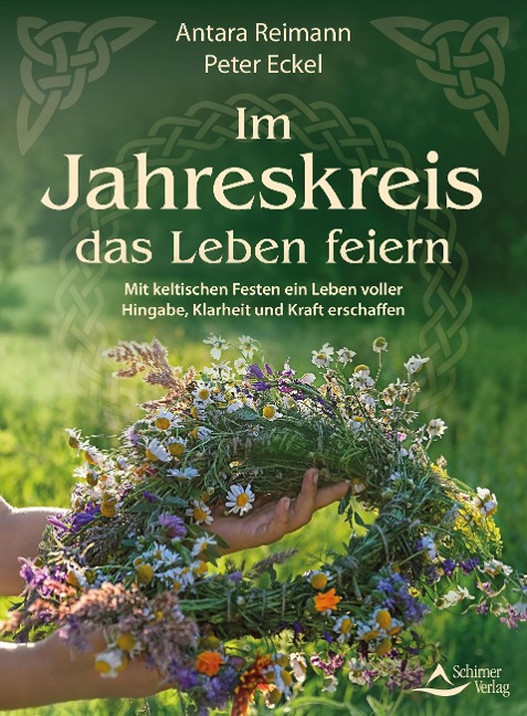 Im Jahreskreis das Leben feiern - Antara Reimann, Peter Eckel