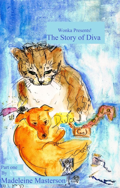Wonka Presents! 'The Story of Diva'  - Part one (The Wonka Stories, #18) - Madeleine Masterson