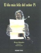 Cover-Bild zum Titel 'El Día Más Feliz del Señor Pi' von 'Álvaro Alejandro, Aleida Ocegueda'