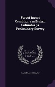 Cover-Bild zum Titel 'Forest Insect Conditions in British Columbia; a Preliminary Survey' von 'James Malcolm Swaine'