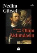 Cover-Bild zum Titel 'Ölüm Aklimdasin - Memento Mori' von 'Nedim Gürsel'